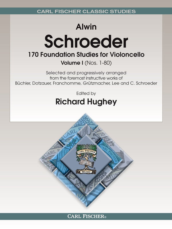 Alwin Schroeder: 170 Foundation Studies for Violoncello