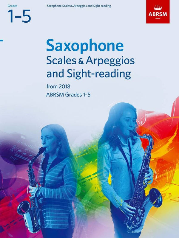 ABRSM Saxophone Scales, Arpeggios & Sight-reading | Grades 1-5